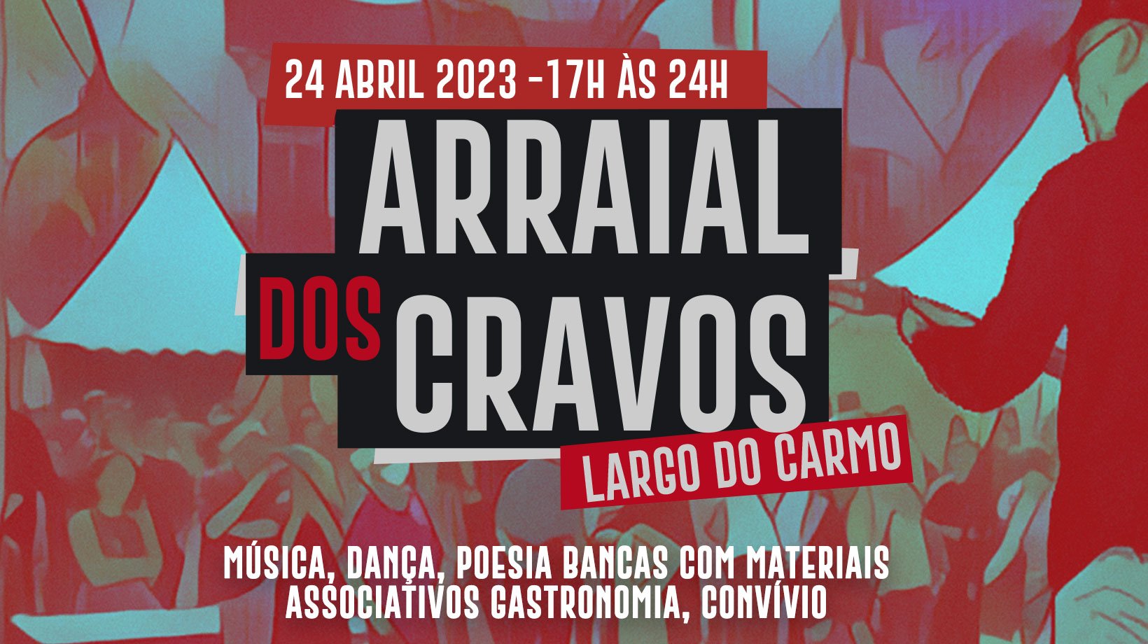 Cartaz 25 de Abril - Arraial Dos Cravos 2023 - Lisboa