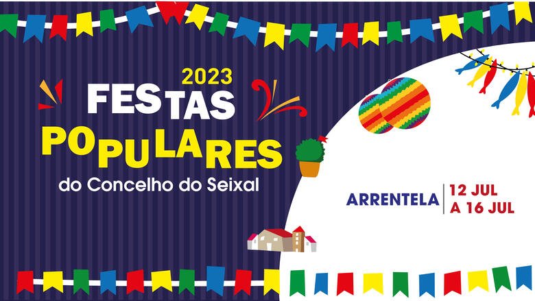 Cartaz Festas Populares da Arrentela 2023 - Seixal