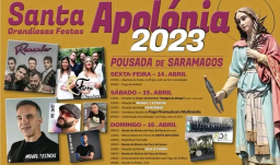 Cartaz Grandiosas Festas de Santa Apolónia 2023 - Pousada de Saramagos