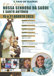 Cartaz Festa em Honra de Nossa Senhora da Saúde e Santo António 2023 - São Paio de Oleiros