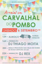Cartaz Arraial em Carvalhal do Pombo 2025 - Torres Novas