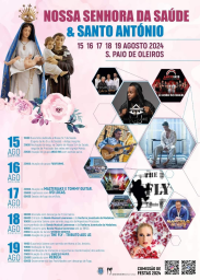 Cartaz Festa de Nossa Senhora da Saúde e Santo António 2024 - São Paio de Oleiros
